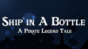 “Ship in A Bottle” A Pirate Legend Tale AU Trailer