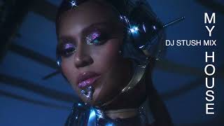 BEYONCÉ MY HOUSE DJ STUSH MIX