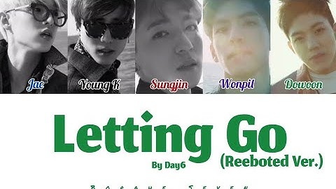DAY6 – Letting Go (놓아 놓아 놓아) (Rebooted Ver.) Lirik dan terjemahkan [Han/Rom/Eng/Ina]