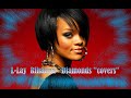 L-Lay  Rihanna - Diamonds &quot;covers&quot;