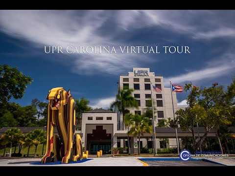 UPR Carolina Virtual Tour