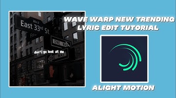 Alight motion new trending lyrics Text transfrom+wave warp editing tutorial for your clean edit