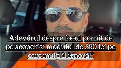 The truth about the fire on the roof: the 350 lei module that many ignore‼️