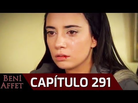 Perdóname (Beni Affet) - Capítulo 291