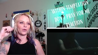 Within Temptation: Don&#39;t Pray For Me | Reaction