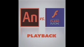 AdobeAnimate vs. FlashMX: ROUND 7 - "PLAYBACK"