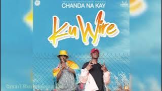 Chanda Na Kay - Ku Wire