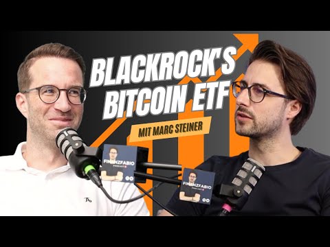 98 - Blackrock bringt den ersten Bitcoin ETF raus - Marc Steiner - FinanzFabio Podcast Schweiz
