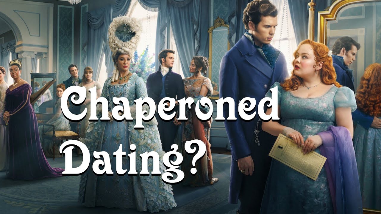 Chaperoned Dating: Bridgertons, Jehovahs Witnesses, Mormons, Others ...