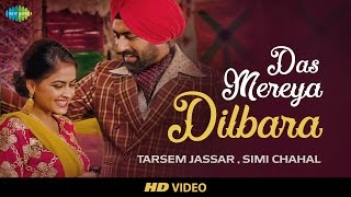 Das Mereya Dilbara | HD Video | Rabb Da Radio | Tarsem Jassar | Simi Chahal | Mandy Takhar | Tarnvir chords