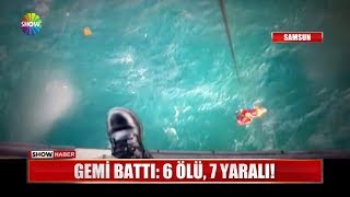 Gemi battı: 6 ölü, 7 yaralı!