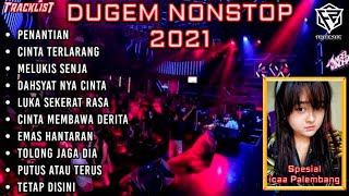 DUGEM PENANTIAN X CINTA TERLARANG REMIX FULL BASS 2021 [ DJ FAJAR ZEN ]