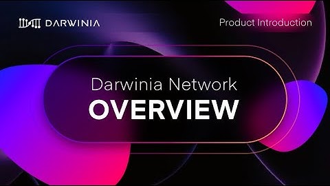 Darwinia Network Overview