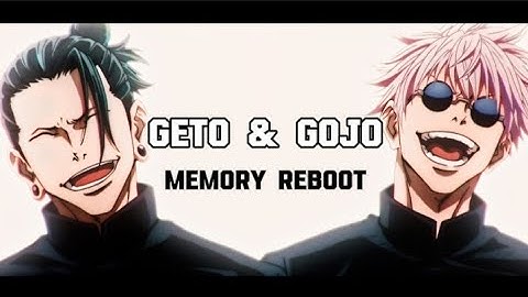 Jujutsu Kaisen "Gojo & Geto" - Memory Reboot[Edit/AMV] ||EditEase