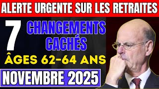Alerte Retraite Alarmante Novembre 2025  7 Changements Que Les 62-64 Ans Ne Peuvent Ignorer