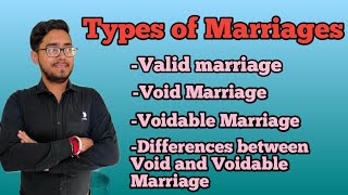 Types of marriage,valid,void,and voidable marriage, differences between void and voidable Marriage