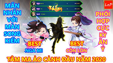 VLTK MOBILE - S567 - BẠN SẼ CỰC KỲ THÍCH KHI CÓ BEST CÔN LÔN VÀ BEST NGA MI TRONG TEAM | LnP