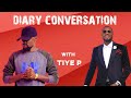 Diary Conversation S1 E2 (#Tiye P didn