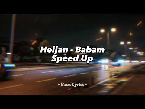 Heijan - Babam (Speed Up)⚡