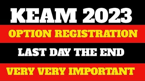 KEAM 2023 OPTION REGISTRATION