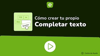 Cómo crear tu propio juego de Completar texto en Educaplay