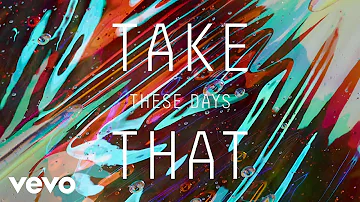 Take That - These Days (Official Audio)