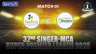 🔴LIVE - Match 01 | Fairfirst Insurance 🆚 Hayley Group