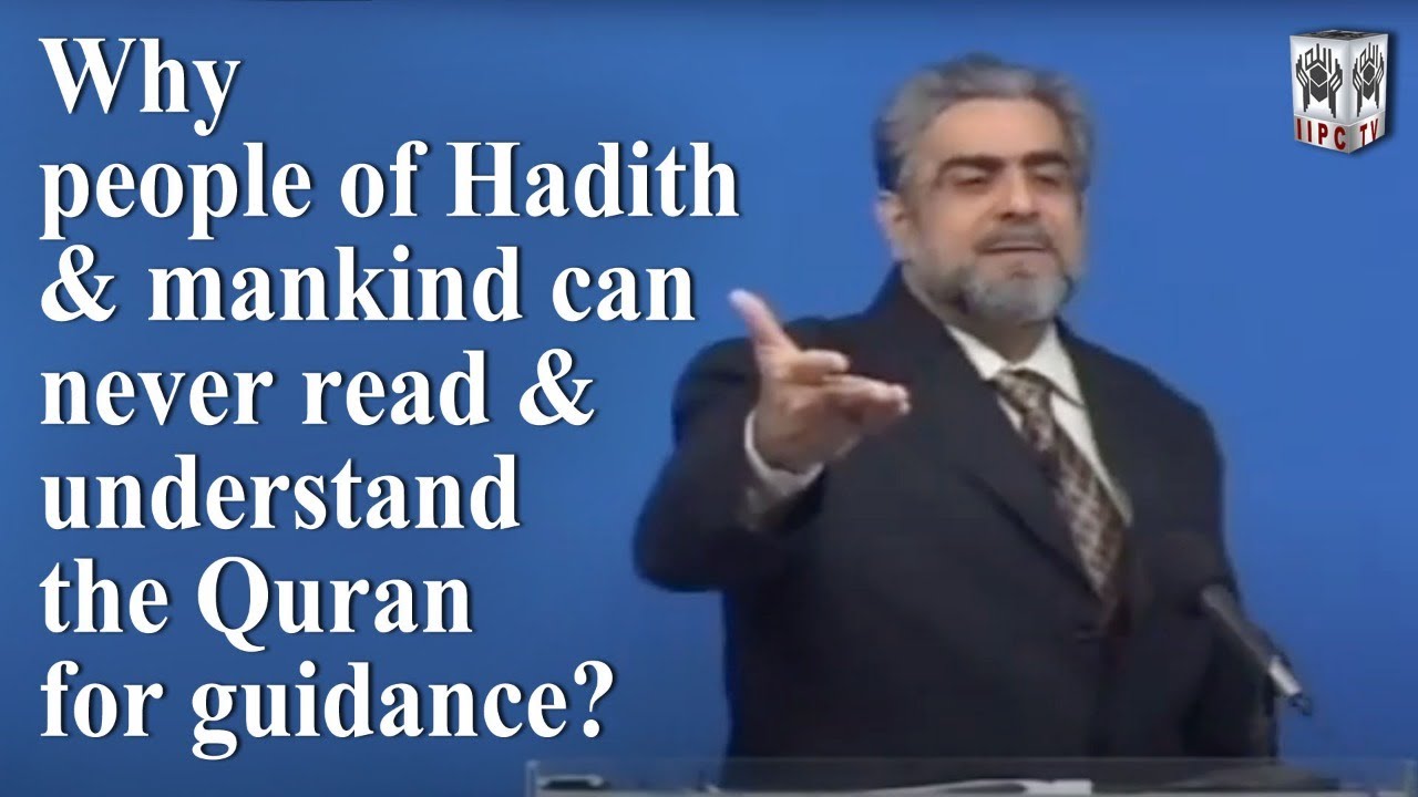 Why people of Hadith & mankind can never read & understand the Quran ...