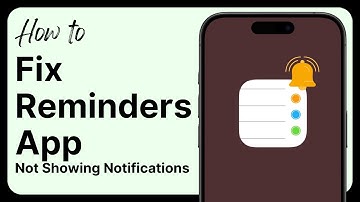 How to Fix Reminders App Not Showing Notifications on iPhone (2025)