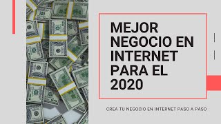 💰 COMO CREAR EL MEJOR NEGOCIO EN INTERNET PARA EL 2020 PASO A PASO