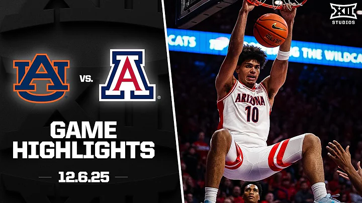 #20 Auburn vs. #2 Arizona Game Highlights | 2025-26 Big 12 Men's Basketball