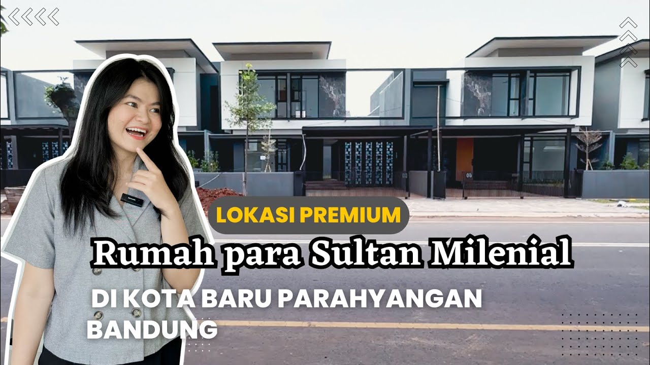 Rumah Mewah Sultan Milenial Kota Baru Parahyangan Bandung