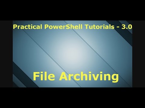 PowerShell Tutorial 3 - Archive Script
