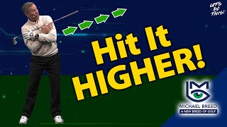 4 Steps to Create a Higher Ball Flight... with Michael Breed Profile