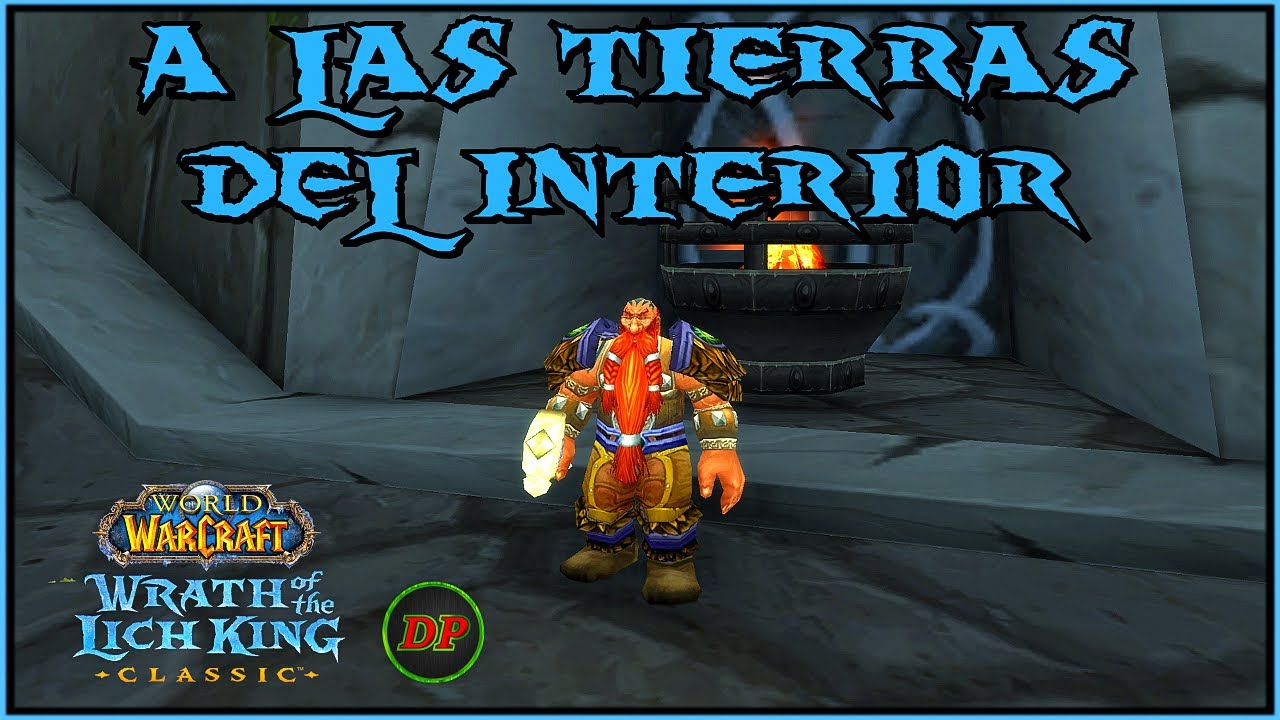 A las Tierras del Interior🔵 WoW Classic Lich King