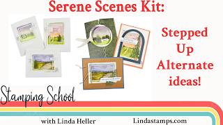 Serene Scenes Kit: Step it up! Basic to Beautiful