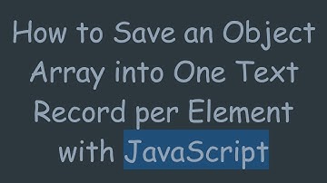 How to Save an Object Array into One Text Record per Element with JavaScript
