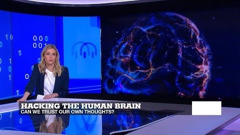 Hacking the human brain: Can we trust our own thoughts?
