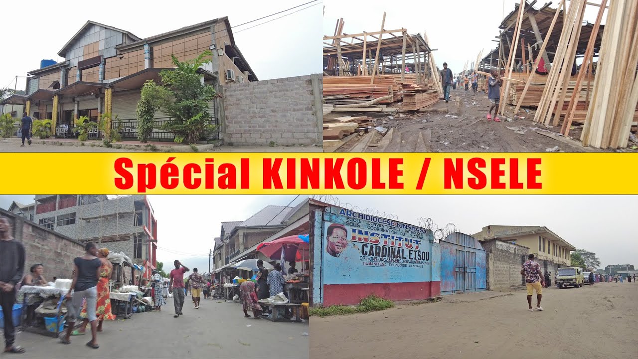 SPÉCIAL KINKOLE | Commune de NSELE  | Kinshasa - RDC