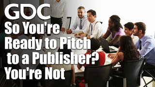 So Youre Ready To Pitch To A Publisher? Youre Not