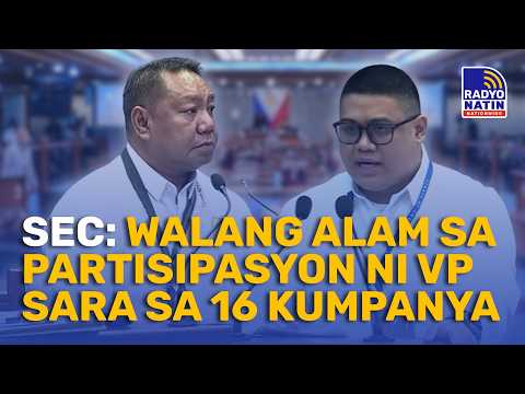 SEC: Walang personal na kaalaman sa partisipasyon ni VP Sara sa 16 kumpanya | IMPEACHMENT