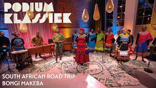 South African Road Trip - Bongi Makeba - Ngoma Kurila | Podium Klassiek