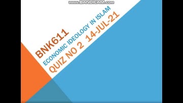 Bnk611 Economic Ideology in Islam Quiz No 2