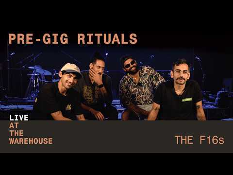 The F16s | Pre-gig rituals | Live at the warehouse