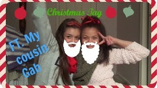 Christmas Tag Ft. My Cousin Gab