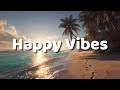 HAPPY CHILL HOUSE 2026 🌞🌴 Positive Morning Energy & Good Vibes for a Calm Day | Solaris Chill Music