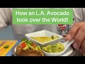 How an L.A. Avocado took over the World!