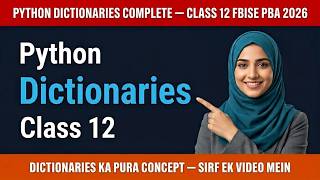 Dictionary in Python | PBA Computer Science Class 11 &amp; 12 FBISE 2026
