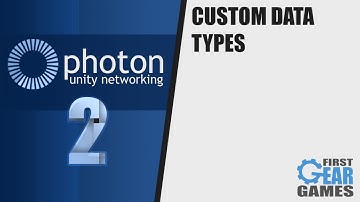 Photon Networking 2 - Custom Data Types