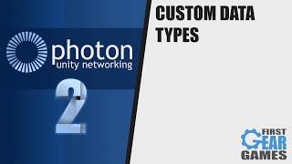 Photon Networking 2 - Custom Data Types